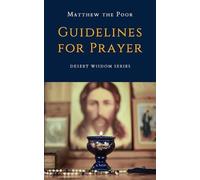 Matthew The Poor Guidelines for Prayer (Tascabile) Desert Wisdom