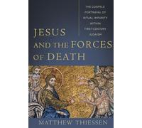 Matthew Thiesse Jesus and the Forces of Death - The Gospels` Portray (Tascabile)