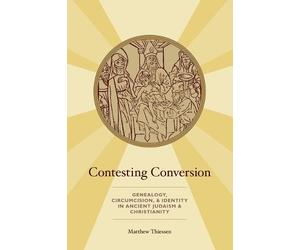 Matthew Thiessen Contesting Conversion (Tascabile)
