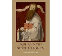 Matthew Thiessen Paul and the Gentile Problem (Tascabile)