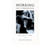 Matthew Tinkcom Working Like a Homosexual (Tascabile) Series Q