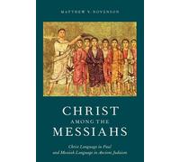 Matthew V. Novenson Christ among the Messiahs (Tascabile)