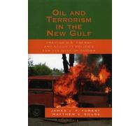 Matthew V. Sousa James J.F. Forest Oil and Terrorism in the New Gulf (Tascabile)