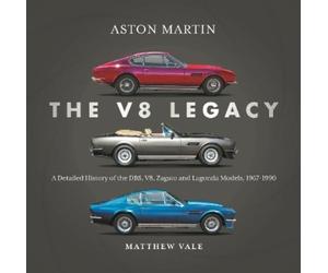 Matthew Vale Aston Martin: the V8 Legacy (Copertina rigida)