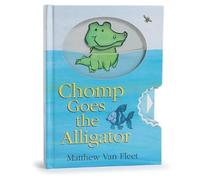 Matthew Van Fleet Chomp Goes the Alligator (Copertina rigida)