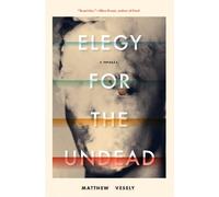 Matthew Vesely Elegy for the Undead (Tascabile)