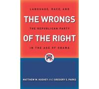 Matthew W. Hughey Gregory S. Parks The Wrongs of the Right (Tascabile)