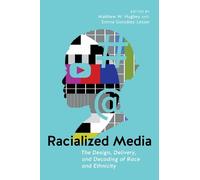 Matthew W. Hughey Racialized Media (Copertina rigida)