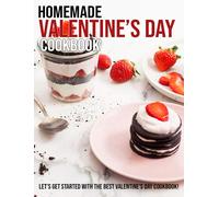 Matthew W Ledbe Homemade Valentine's Day Cookbook: Let's Get Started (Tascabile)