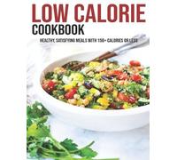 Matthew W Ledbetter Low Calorie Cookbook (Tascabile)