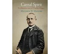 Matthew W. Maguire Carnal Spirit (Copertina rigida)