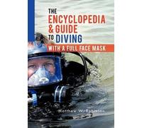 Matthew W Robin The Encyclopedia & Guide to Diving with a Ful (Copertina rigida)