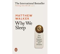 Matthew Walker Why We Sleep (Tascabile)