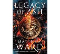 Matthew Ward Legacy of Ash (Tascabile)