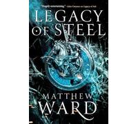 Matthew Ward Legacy of Steel (Tascabile)