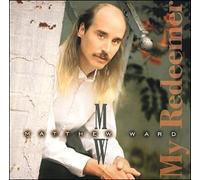 Matthew Ward - My Redeemer