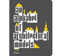 Matthew Wells An Alphabet of Architectural Models (Tascabile)