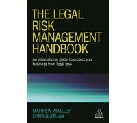 Matthew Whalley Chris Guzelian The Legal Risk Management Handbook (Tascabile)