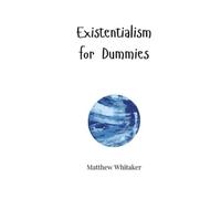 Matthew Whitaker Existentialism for Dummies (Tascabile)