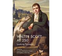 Matthew Wickman Walter Scott at 250 (Tascabile)
