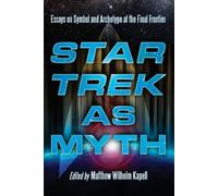 Matthew Wilhelm Kapell Star Trek as Myth (Tascabile)