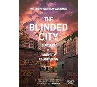 Matthew Wilhelm-Solomon The Blinded City (Tascabile)