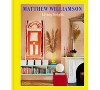 Matthew Williamson Living Bright (Copertina rigida)