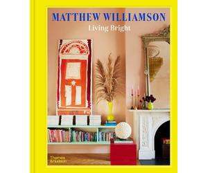Matthew Williamson Living Bright (Copertina rigida)