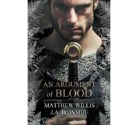 Matthew Willis J a Ironside An Argument of Blood (Tascabile) Oath and the Crown