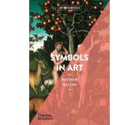 Matthew Wilson Symbols in Art (Tascabile) Art Essentials