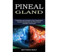 Matthew Wolf Pineal Gland (Tascabile)