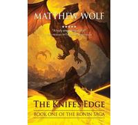 Matthew Wolf The Knife's Edge (Tascabile) Ronin Saga