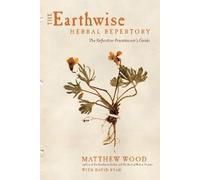 Matthew Wood The Earthwise Herbal Repertory (Tascabile)