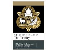 Matthew Y Emerson R Lucas Stamps 40 Questions about the Trinity (Tascabile)