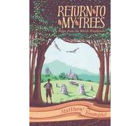 Matthew Yeomans Return to My Trees (Tascabile)