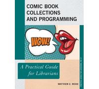 Matthew Z. Wood Comic Book Collections and Programming (Tascabile)