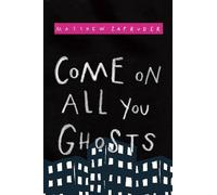 Matthew Zapruder Come on All You Ghosts (Tascabile)