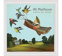 Matthews, Ali - Carry Me Home