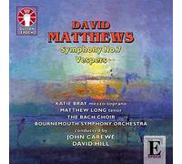 Matthews/ Bray/ Bach Choir/ Hill/ Carewe - Vespers Symphony 7