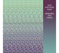 Matthews Dave Band - Remember Two Things