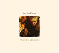 Matthews, Iain - Art Of Obscurity