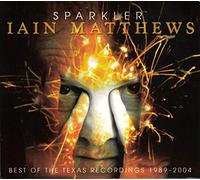 Matthews,Iain - Sparkler-the Best of the Texas