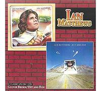 IAN MATTHEWS Go For Broke / Hit & Run (CD)