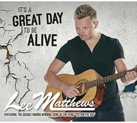 Matthews, Lee - It's A Great Day To Be Alive
