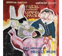 Matthias Almstedt (Feat.Christian Gömpel) - Fatal Ist Mir das Lumpenpack-Eine Hommage An Heinr