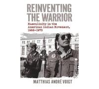 Matthias Andre Voigt Reinventing the Warrior (Copertina rigida)