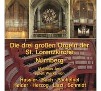Matthias Ank - Die drei großen Orgeln der St. Lorenzkirche Nürnberg