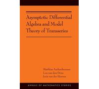 Matthias Aschenbrenner Lou van d Asymptotic Differential Algebra an (Tascabile)