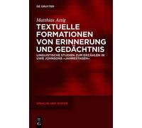Matthias Attig Textuelle Formationen Von Erinnerung Und Gedäc (Copertina rigida)