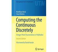 Matthias Beck Sinai Robins Computing the Continuous Discretely (Tascabile)